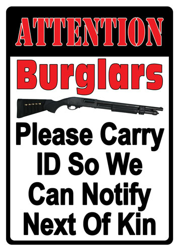 RIVERS EDGE EMBOSSED SIGN - 12"X17" "ATTENTION BURGLARS" - Rivers Edge