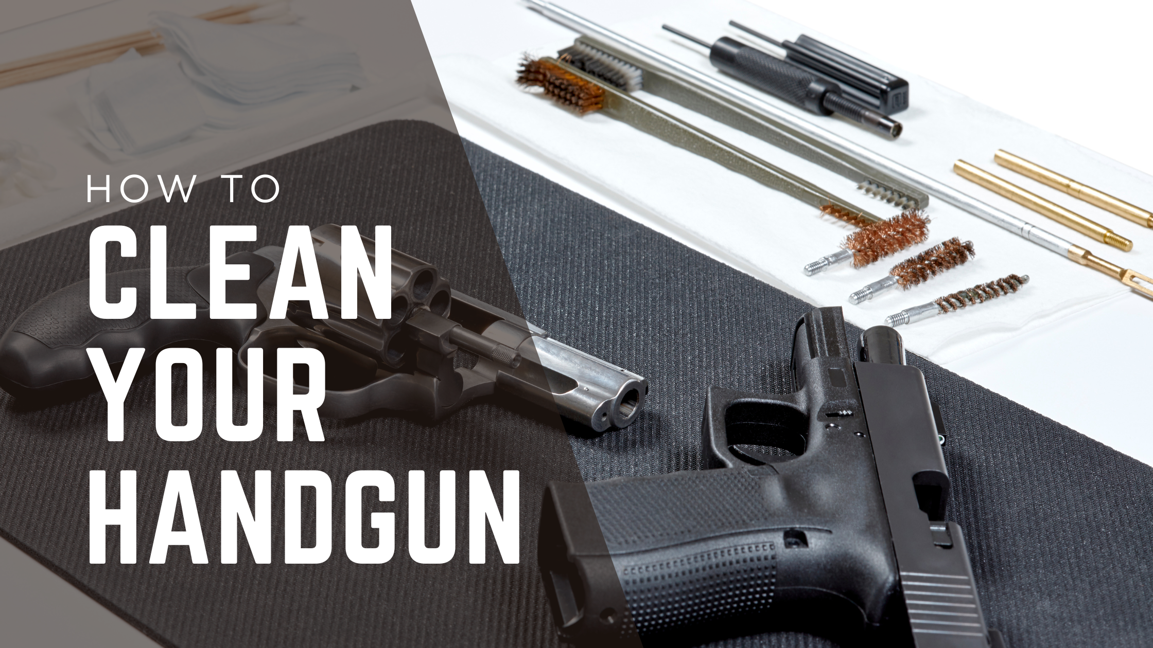 How to Clean Your Handgun: A Step-by-Step Guide for New Owners | Good 4 Guns
