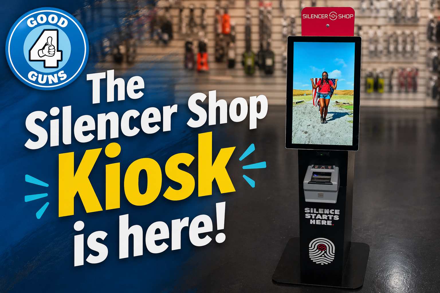 The Good 4 Guns storefront with Silencer Shop kiosk proudly displayed. We have it. You want it. Come check it out.
